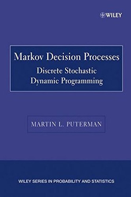 Markov Decision Processes: Discrete Stochastic Dynamic Programming