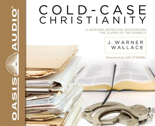 Cold-Case Christianity: A Homicide Detective Investigates the Claims of the Gospels