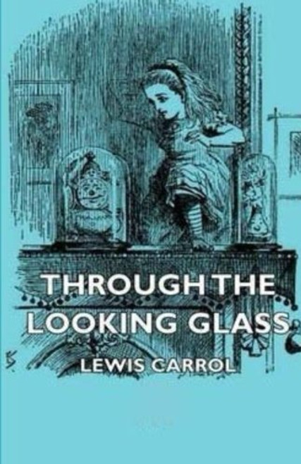 Through the Looking Glass (And What Alice Found There)