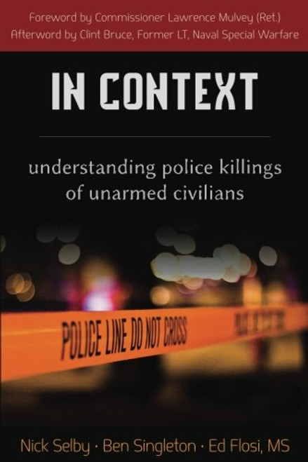 In Context: Understanding Police Killings of Unarmed Civilians