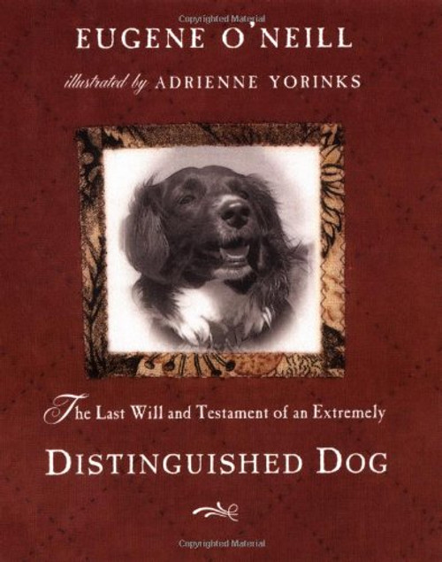 The Last Will and Testament of an Extremely Distinguished Dog