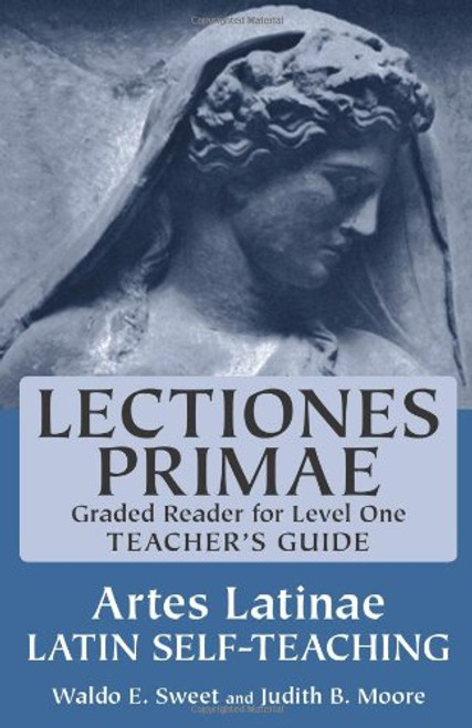 Teacher's Guide to Lectiones Primae (Artes Latinae: Graded Reader, Level 1)