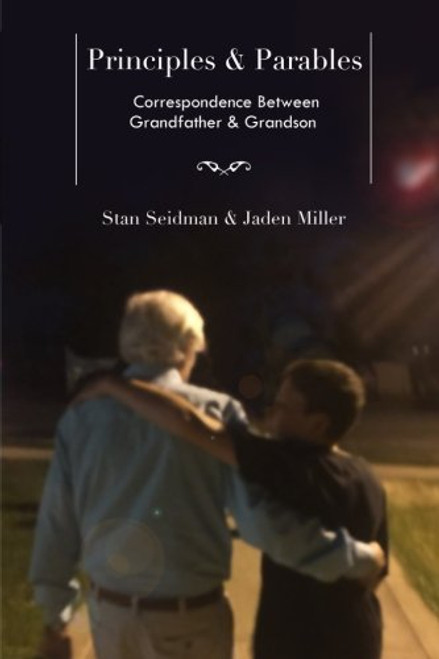 Principles & Parables: Correspondence Between Grandfather & Grandson