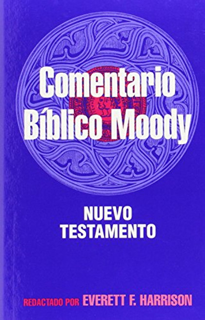 El comentario bblico Moody: Nuevo Testamento