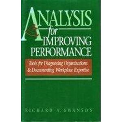 Analysis for Improving Performance: Tools for Diagnosing Organizations and Documenting Workplace Expertise (Program for Southeast Asian Studies Monograph Series)