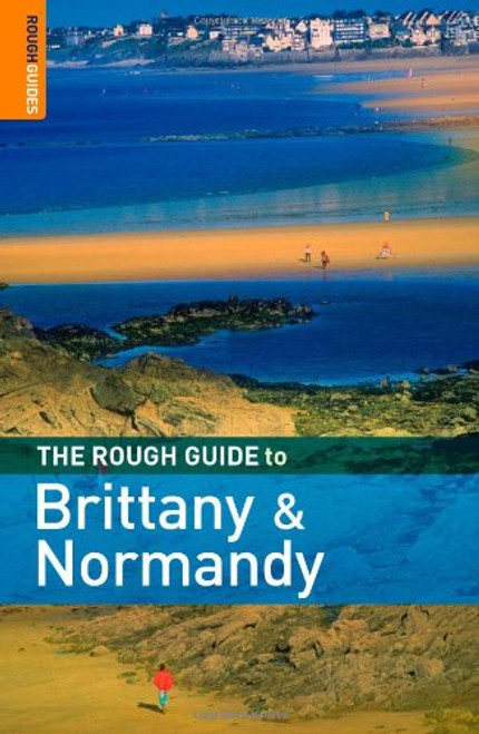 The Rough Guide to Brittany  &  Normandy, 10th Edition (Rough Guide Travel Guides)