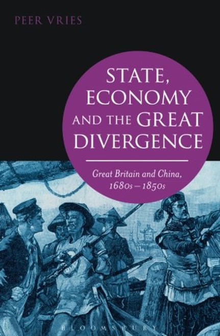 State, Economy and the Great Divergence: Great Britain and China, 1680s-1850s