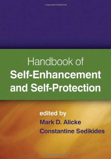 Handbook of Self-Enhancement and Self-Protection