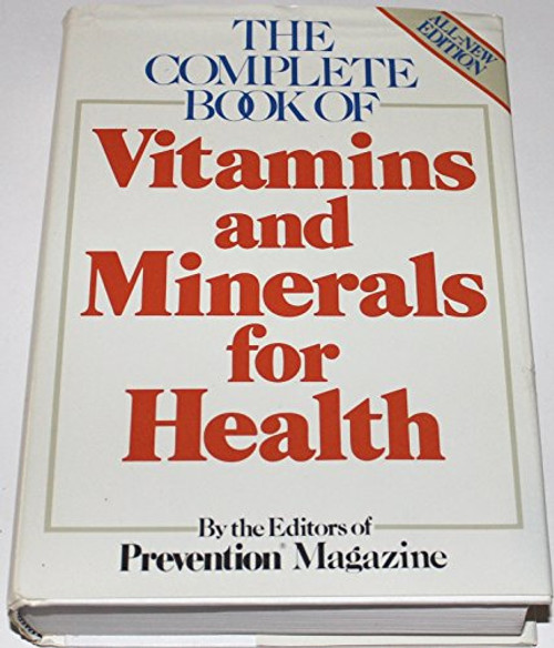 The Complete book of vitamins and minerals for health