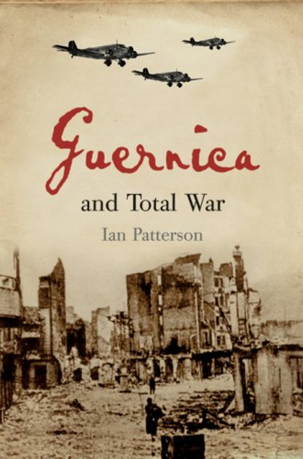 Guernica and Total War (Profiles in History)
