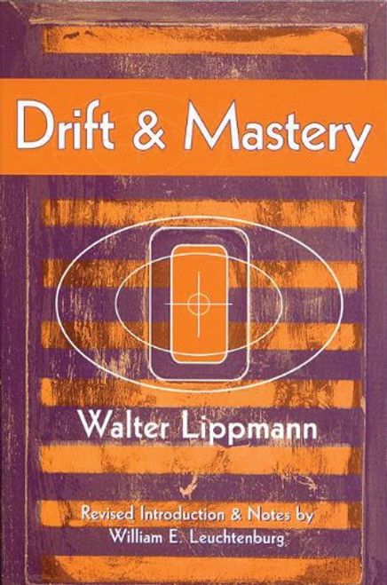 Drift and Mastery (Spectrum Book: Classics in History Series)