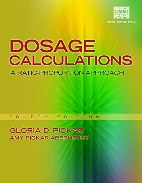 Dosage Calculations: A Ratio-Proportion Approach (includes Premium Web Site Printed Access Card)