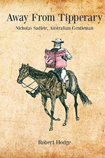 Away from Tipperary, Nicholas Sadleir, Australian Gentleman