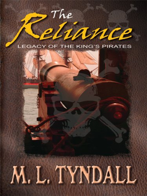 The Reliance (Legacy of the King's Pirates, Book 2) (Truly Yours Romance Club #7)