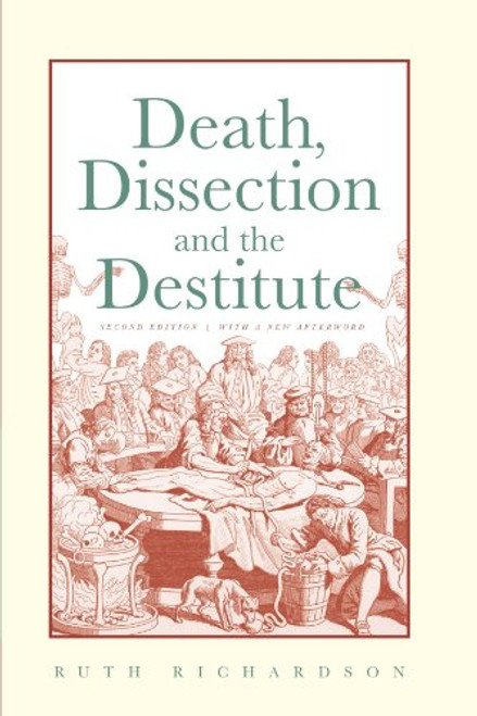 Death, Dissection and the Destitute