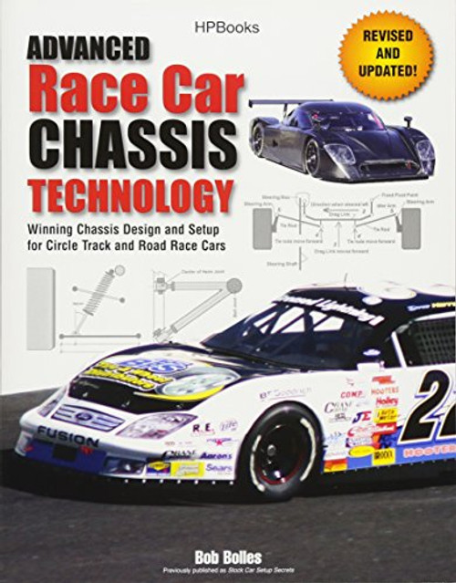 Advanced Race Car Chassis Technology HP1562: Winning Chassis Design and Setup for Circle Track and Road Race Cars