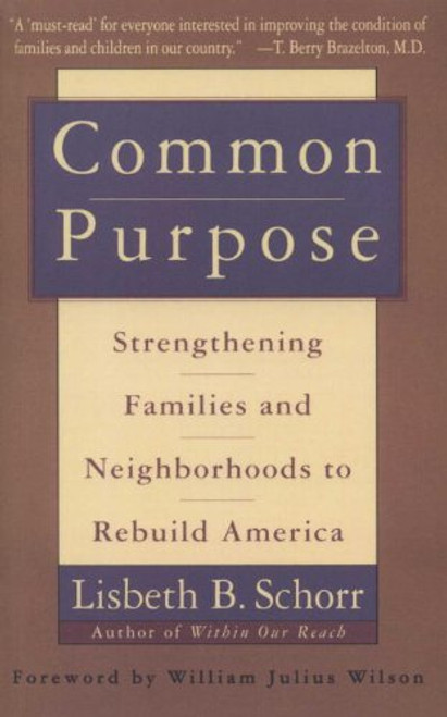 Common Purpose: Strengthening Families and Neighborhoods to Rebuild America