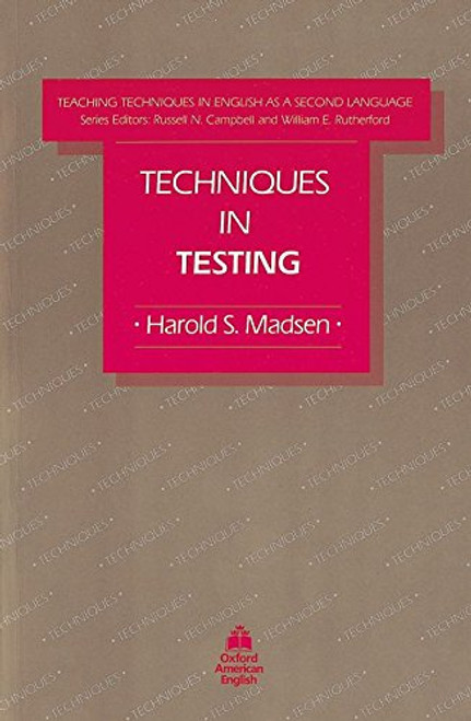 Techniques in Testing (Teaching Techniques in English As a Second Language)