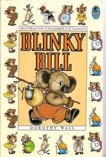 The Complete Adventures of Blinky Bill (Bluegum / Australian Children's Classics)