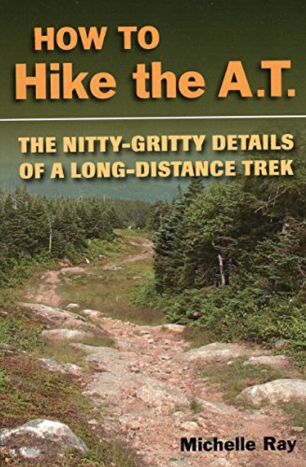 How to Hike the A.T.: The Nitty-Gritty Details of a Long-Distance Trek