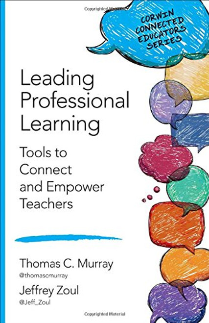 Leading Professional Learning: Tools to Connect and Empower Teachers (Corwin Connected Educators Series)