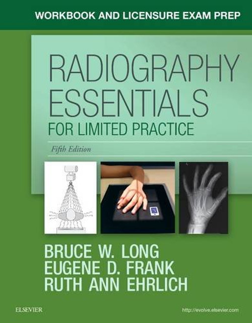 Workbook and Licensure Exam Prep for Radiography Essentials for Limited Practice, 5e