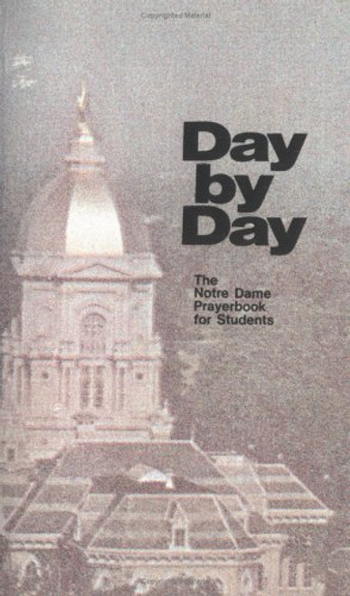 Day by Day: The Notre Dame Prayerbook for Students