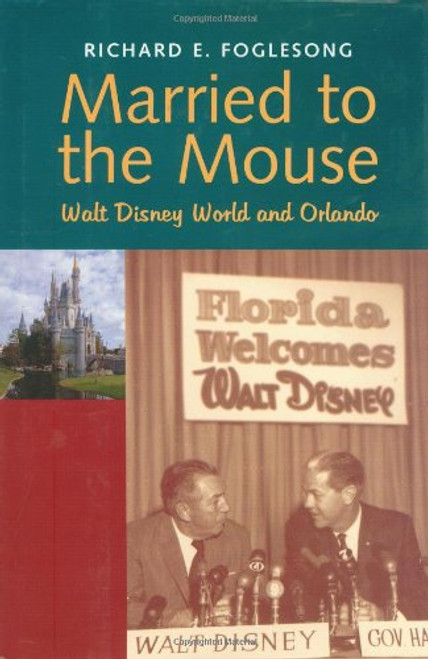 Married to the Mouse: Walt Disney World and Orlando