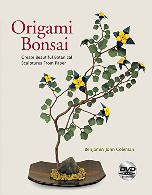 Origami Bonsai: Create Beautiful Botanical Sculptures From Paper