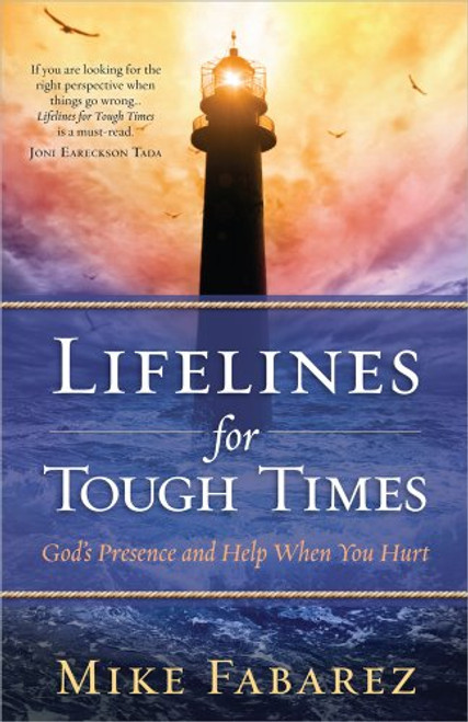 Lifelines for Tough Times: God's Presence and Help When You Hurt