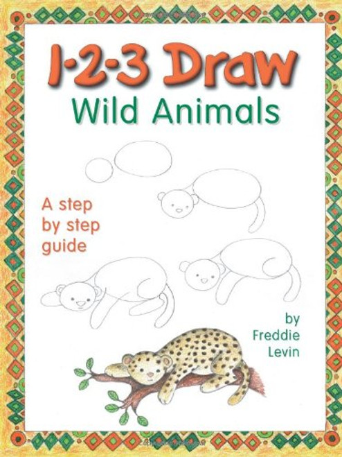 1-2-3 Draw Wild Animals