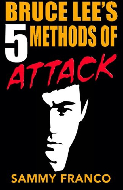 Bruce Lee's 5 Methods of Attack