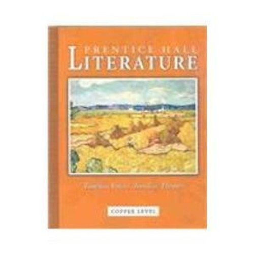 Prentice Hall Literature: Timeless Voices, Timeless Themes, Copper Level, Grade 6, Student Edition