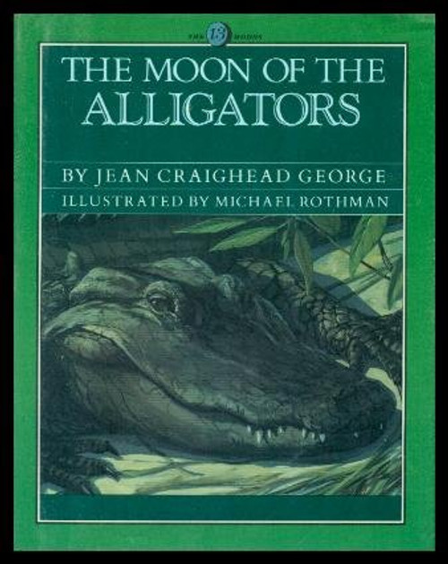 The Moon of the Alligators (The Thirteen Moons Series)