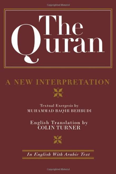 The Quran: A New Interpretation: In English with Arabic Text