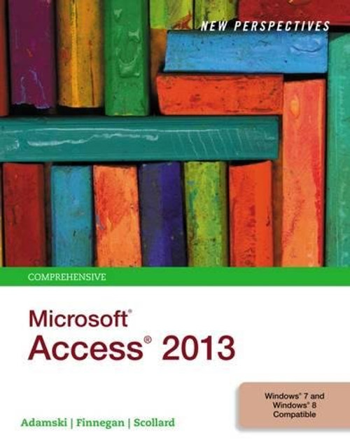 New Perspectives on Microsoft Access 2013, Comprehensive