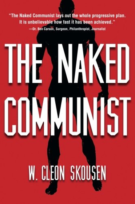 1: The Naked Communist (The Naked Series) (Volume 1)