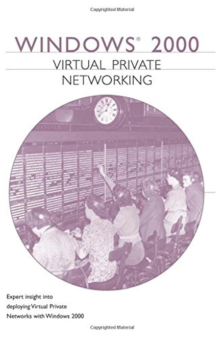 Windows 2000 Virtual Private Networking (VPN)