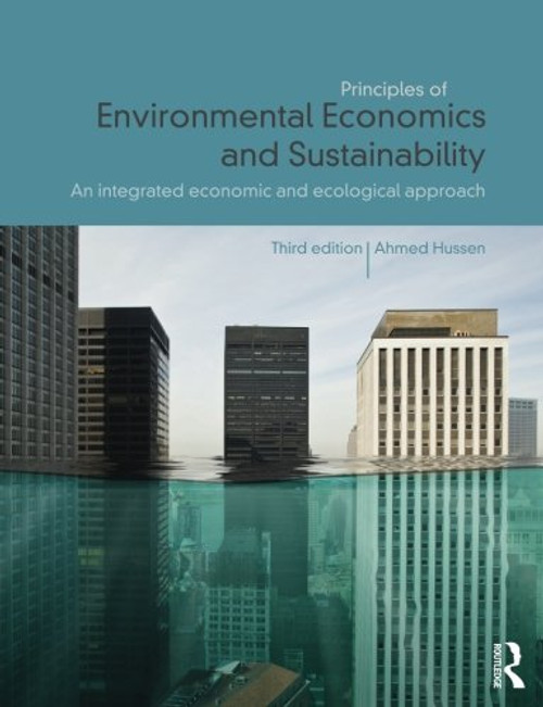 Principles of Environmental Economics and Sustainability: An Integrated Economic and Ecological Approach