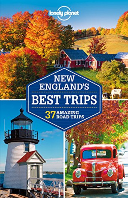 Lonely Planet New England's Best Trips (Travel Guide)