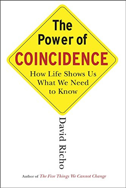 The Power of Coincidence: How Life Shows Us What We Need to Know
