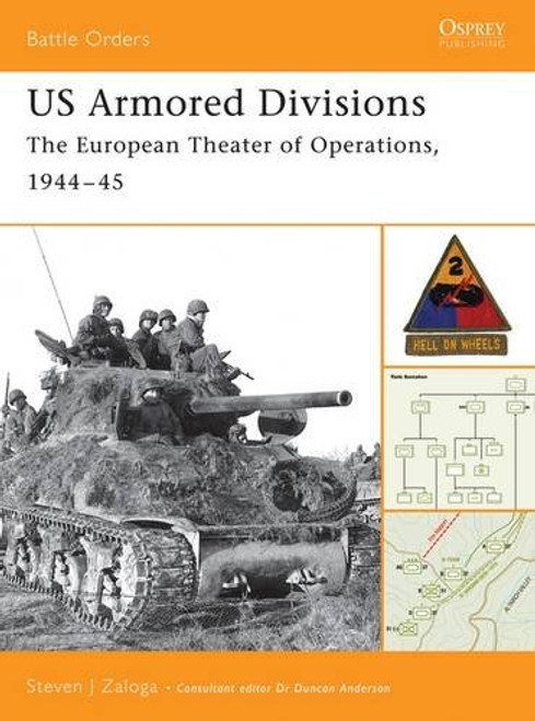 US Armored Divisions: The European Theater of Operations, 194445 (Battle Orders)