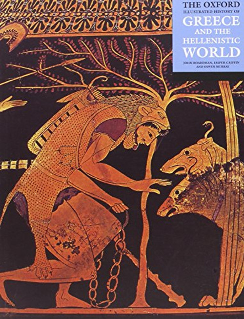 The Oxford Illustrated History of Greece and the Hellenistic World