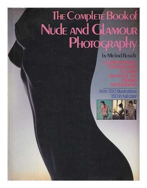 COMPLETE BOOK OF NUDE AND GLAMOUR PHOTOGRAPHY