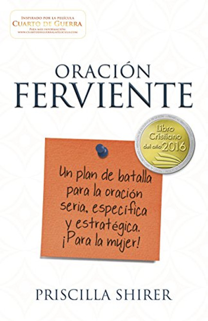 Oracin ferviente: Un plan de batalla para la oracin seria, especifica y estratgica. (Spanish Edition)