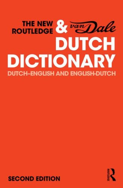 The New Routledge & Van Dale Dutch Dictionary: Dutch-English and English-Dutch (Routledge Bilingual Dictionaries)
