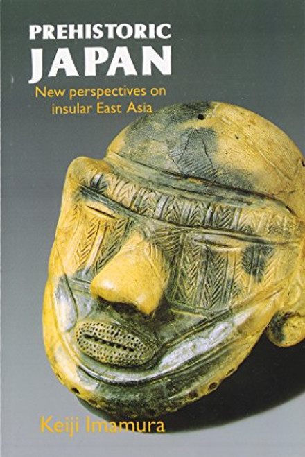 Prehistoric Japan: New Perspectives on Insular East Asia