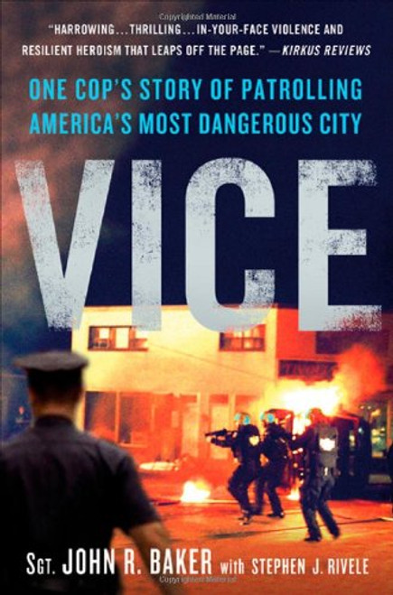 Vice: One Cop's Story of Patrolling America's Most Dangerous City