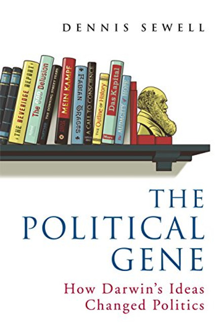 The Political Gene: How Darwin's Ideas Changed Politics