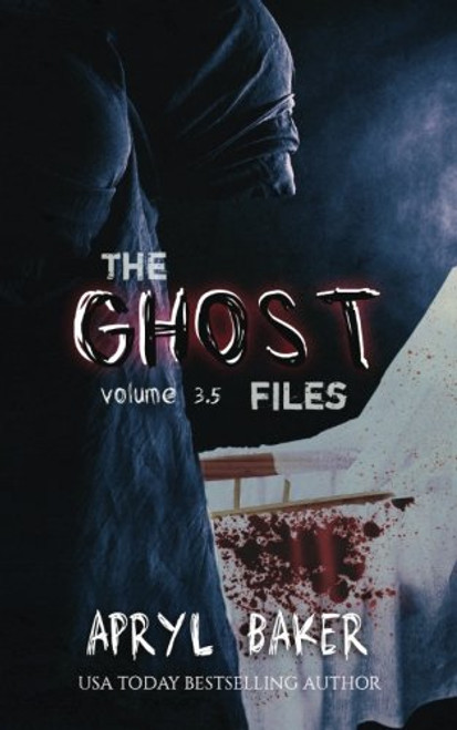 The Ghost Files 3.5 (Volume 3)